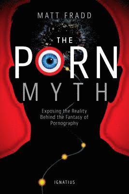 bokomslag The Porn Myth