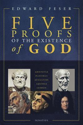 Five Proofs of the Existence of God 1
