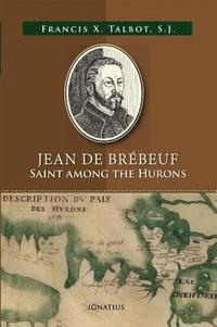 bokomslag Jean de Brébeuf: Saint Among the Hurons