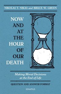 bokomslag Now and at the Hour of Our Death