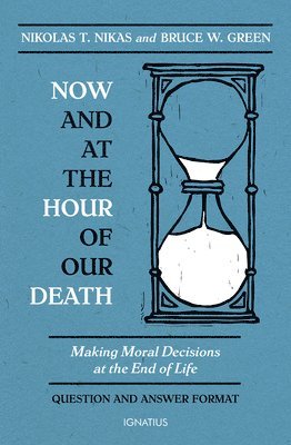 bokomslag Now and at the Hour of Our Death