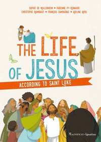 bokomslag The Life of Jesus according to Saint Luke