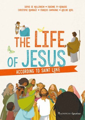 Sophie de Mullenheim - Life of Jesus according to Saint Luke, Häftad