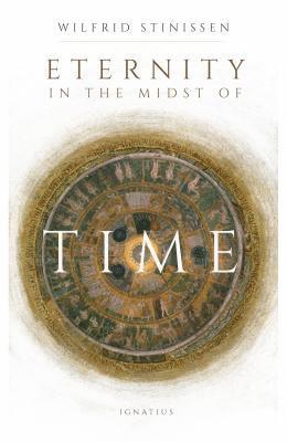 Wilfrid Stinissen - Eternity in the Midst of Time, Häftad