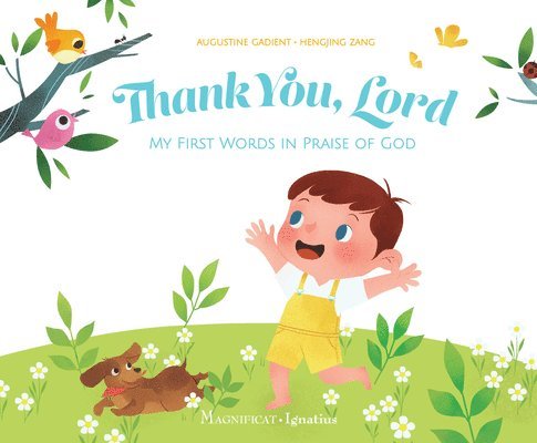 Thank You, Lord: My First Words in Praise of God