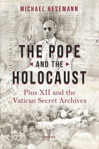 bokomslag The Pope and the Holocaust