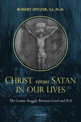 bokomslag Christ vs. Satan in Our Daily Lives, Volume 1