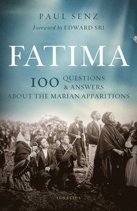 bokomslag Fatima: 100 Questions and Answers on the Marian Apparitions