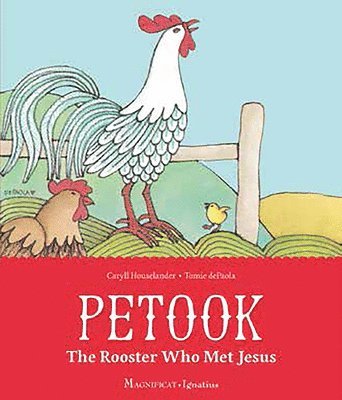 Petook: The Rooster Who Met Jesus 1