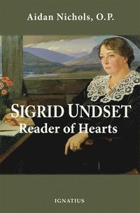 bokomslag Sigrid Undset: Reader of Hearts