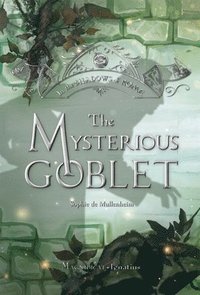 bokomslag The Mysterious Goblet: Volume 3
