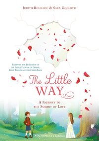 bokomslag The Little Way: A Journey to the Summit of Love
