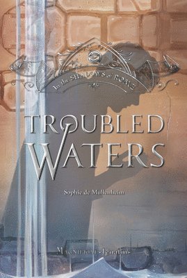Sophie De Mullenheim - Troubled Waters: Volume 4, Häftad