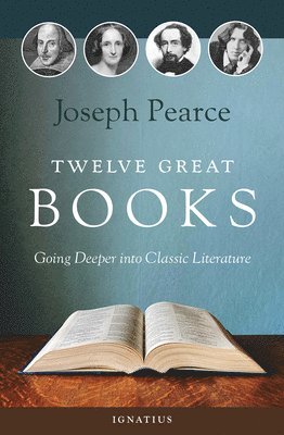 Twelve Great Books: Going Deeper Into Classic Literature 1