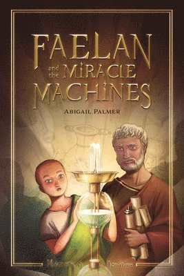 Faelan and the Miracle Machines 1