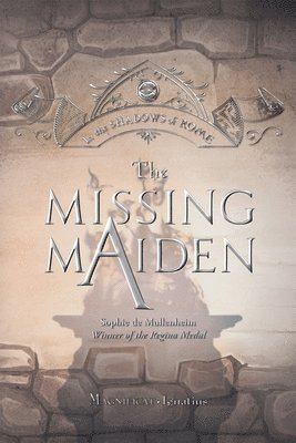 The Missing Maiden: Volume 6 1