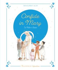 bokomslag Confide in Mary, Our Mother in Heaven