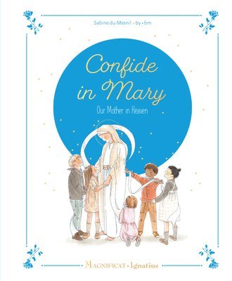 Confide in Mary, Our Mother in Heaven 1