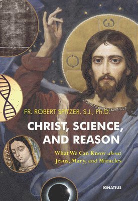 bokomslag Christ, Science, and Reason