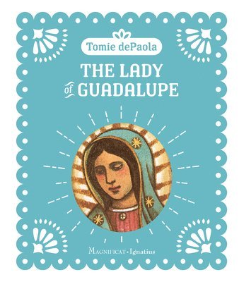 The Lady of Guadalupe 1