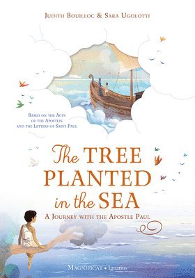 bokomslag The Tree Planted in the Sea: A Journey with the Apostle Paul