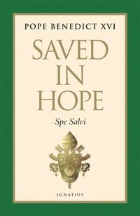 bokomslag Saved in Hope: Spe Salvi