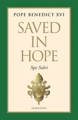 bokomslag Saved in Hope: Spe Salvi