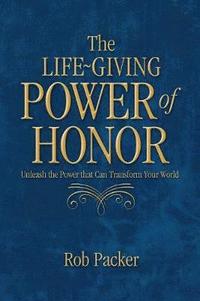 bokomslag The Life-Giving Power of Honor