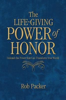 bokomslag Life-Giving Power of Honor