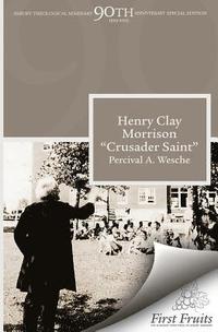bokomslag Henry Clay Morrison 'Crusader Saint'