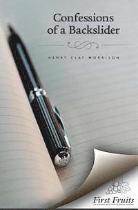 Henry Clay Morrison - The Confessions of a Backslider, Häftad