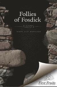 The Follies of Fosdick 1