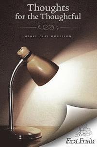 Henry Clay Morrison - Thoughts for the Thoughtful, Häftad