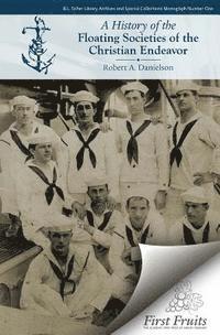 Robert a. Danielson - A History of the Floating Societies of the Christian Endeavor, Häftad