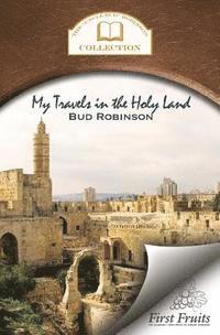 My Travels in the Holy Land 1