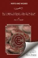 F. E. Clark, F E Clark - Ways And Means: A book of suggestions for the prayer - meeting, the committees, and all lines of Christian work adopted by Christian Endeavor Societie, Häftad