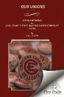 bokomslag Our Unions: A Manual of Methods For Local, County, District, And State Christian Endeavor Unions