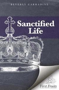 bokomslag The Sanctified Life