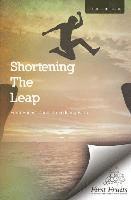bokomslag Shortening the Leap: From Honest Doubt to Enduring Faith