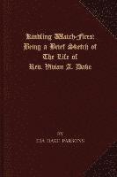 bokomslag Kindling Watch-Fires: The Life of Rev. Vivian A. Dake