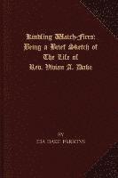 bokomslag Kindling Watch-Fires: The Life of Rev. Vivian A. Dake