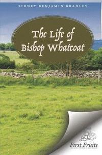 bokomslag The Life of Bishop Richard Whatcoat