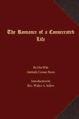 The Romance of a Consecrated Life 1