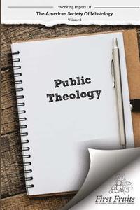 bokomslag American Society of Missiology Volume 3: Public Theology