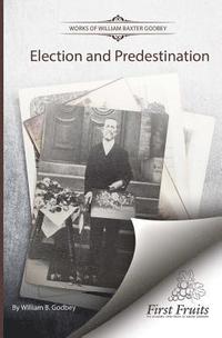 bokomslag Election and Predestination