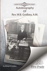 bokomslag Autobiography of Rev. W.B. Godbey, A.M.