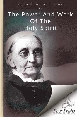 The Power and Work of the Holy Spirit 1