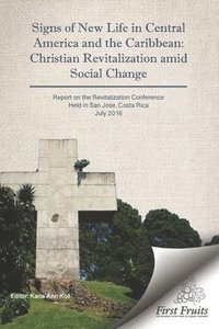 bokomslag Signs of New Life in Central America and the Caribbean: Christian Revitalization Amid Social Change