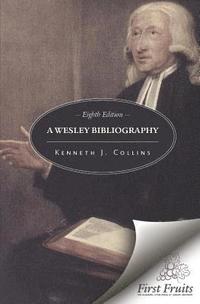 bokomslag A Wesley Bibliography