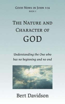 The Nature and Character of God 1